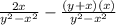 \frac{2x}{y^2-x^2}- \frac{(y+x)(x)}{y^2-x^2}