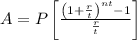 A=P\left[\frac{\left(1+\frac{r}{t}\right)^{nt}-1}{\frac{r}{t}}\right]