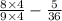 \frac{8\times 4}{9\times 4}-\frac{5}{36}