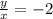 \frac{y}{x}=-2