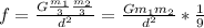 f = \frac{G  \frac{m_{1}}{3}\frac{m_{2}}{3}}{d^{2}} = \frac{Gm_{1}m_{2} }{d^{2} } } * \frac{1}{9}