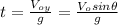 t=\frac{V_{oy}}{g}=\frac{V_{o} sin\theta}{g}