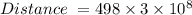 Distance\ =  498\times 3\times 10^8