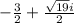 -\frac{3}{2}+\frac{\sqrt{19}i}{2}