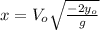 x=V_{o}\sqrt{\frac{-2y_{o}}{g}}