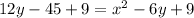 12y-45+9=x^2-6y+9