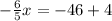 -\frac{6}{5} x = -46 + 4