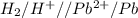 H_{2} /  H^{+} //  Pb^{2+} /Pb