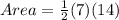 Area=\frac{1}{2}(7)(14)