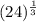 (24)^{\frac{1}{3}}