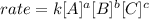 rate=k[A]^a[B]^b[C]^c