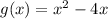 g(x)=x^2-4x