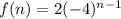 f(n)=2(-4)^{n-1}