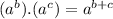 (a^{b}).(a^{c})=a^{b+c}