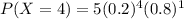 P(X=4)=5(0.2)^4(0.8)^1