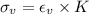 \sigma _{v}=\epsilon _{v}\times K