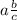 a\frac{b}{c}