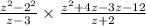 \frac{z^2-2^2}{z-3}\times \frac{z^2+4z-3z-12}{z+2}