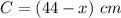 C=(44-x)\ cm