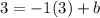 3=-1(3)+b