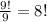 \frac{9!}{9}=8!