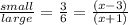 \frac{small}{large}=\frac{3}{6}=\frac{(x-3)}{(x+1)}