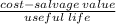 \frac{cost - salvage \: value}{useful \: life}