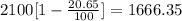 2100[1-\frac{20.65}{100} ]=1666.35