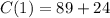 C(1)=89+24