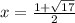 x=\frac{1+\sqrt{17}}{2}
