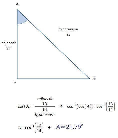 The triangle abc has a side length ac =13 and the hypotenuse ab = 14. what is the angle measurement