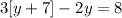 3[y+7]-2y=8