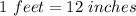 1\ feet=12\ inches