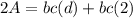 2A = bc(d) + bc(2)