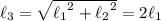 \ell_3=\sqrt{{\ell_1}^2+{\ell_2}^2}=2\ell_1