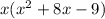 x(x^2+8x-9)