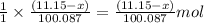 \frac{1}{1}\times \frac{(11.15-x)}{100.087}=\frac{(11.15-x)}{100.087}mol