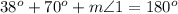 38^o+70^o+m\angle 1=180^o