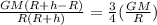 \frac{GM(R+h-R)}{R(R+h)} = \frac{3}{4}(\frac{GM}{R})