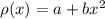 \rho(x) = a + bx^2