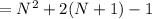 =N^2+2(N+1)-1