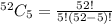 ^{52}C_5=\frac{52!}{5!(52-5)!}