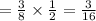 =\frac{3}{8} \times \frac{1}{2}=\frac{3}{16}