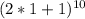 (2*1+1)^{10}