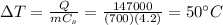 \Delta T=\frac{Q}{mC_s}=\frac{147000}{(700)(4.2)}=50^{\circ}C
