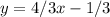 y=4/3x-1/3