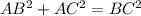 AB^{2}+AC^2=BC^2