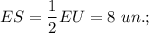 ES=\dfrac{1}{2}EU=8\ un. ;