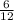 \frac{\textup{6}}{\textup{12}}