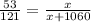 \frac{53}{121}=\frac{x}{x+1060}